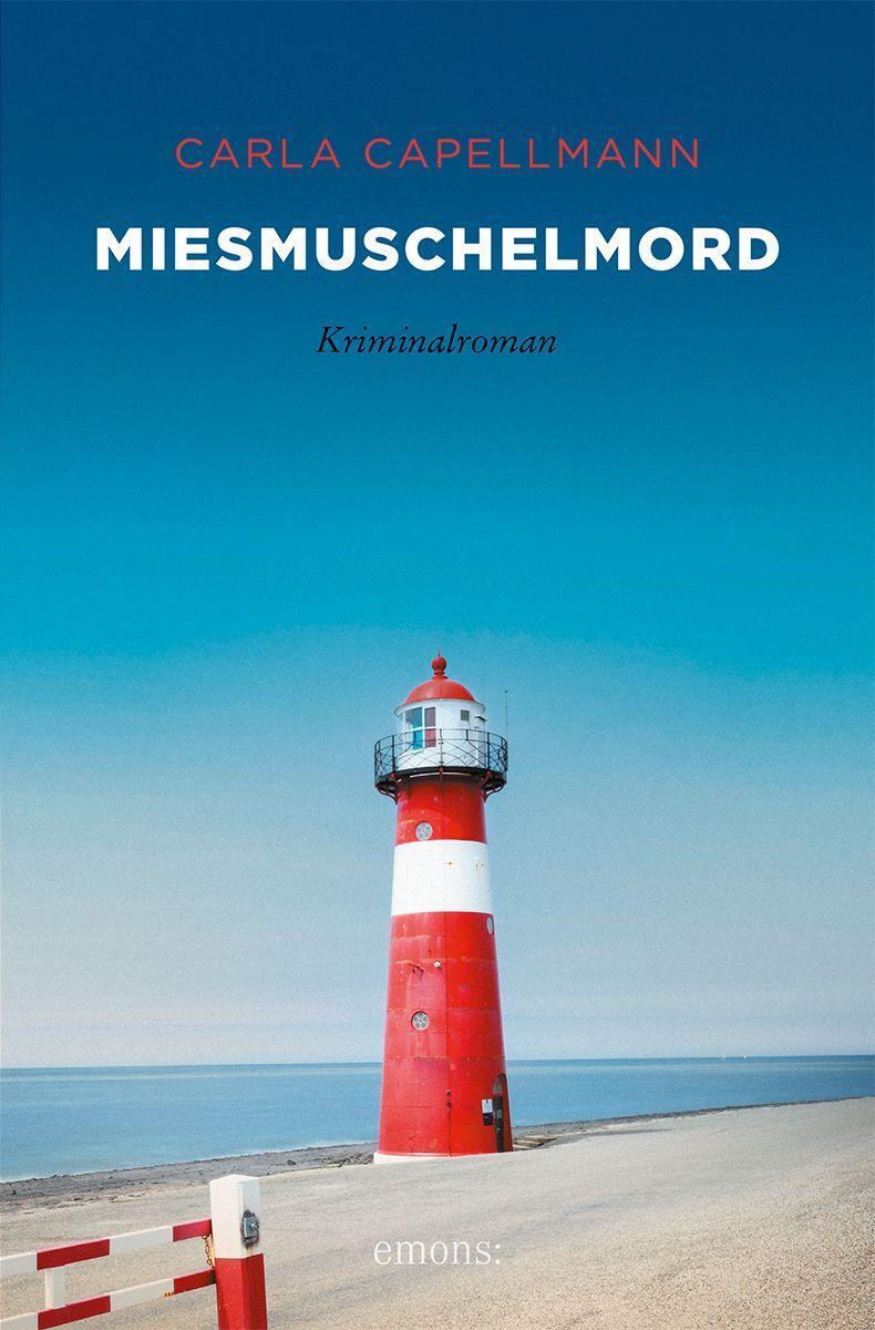 Cover: 9783740816094 | Miesmuschelmord | Kriminalroman | Carla Capellmann | Taschenbuch