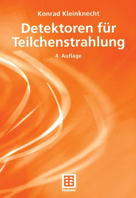 Cover: 9783835100589 | Detektoren für Teilchenstrahlung | Konrad Kleinknecht | Taschenbuch