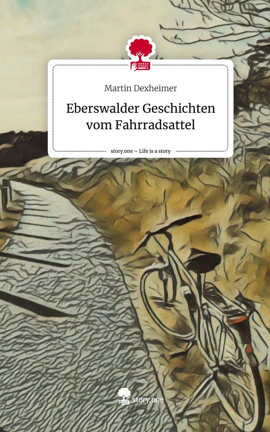 Cover: 9783711509222 | Eberswalder Geschichten vom Fahrradsattel. Life is a Story - story.one