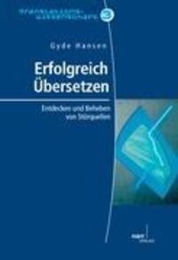 Cover: 9783823362562 | Erfolgreich Uebersetzen | Gyde Hansen | Taschenbuch | Paperback | 2011