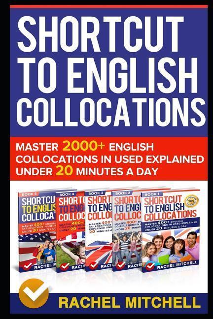 Cover: 9781520642208 | Shortcut to English Collocations: Master 2000+ English Collocations...