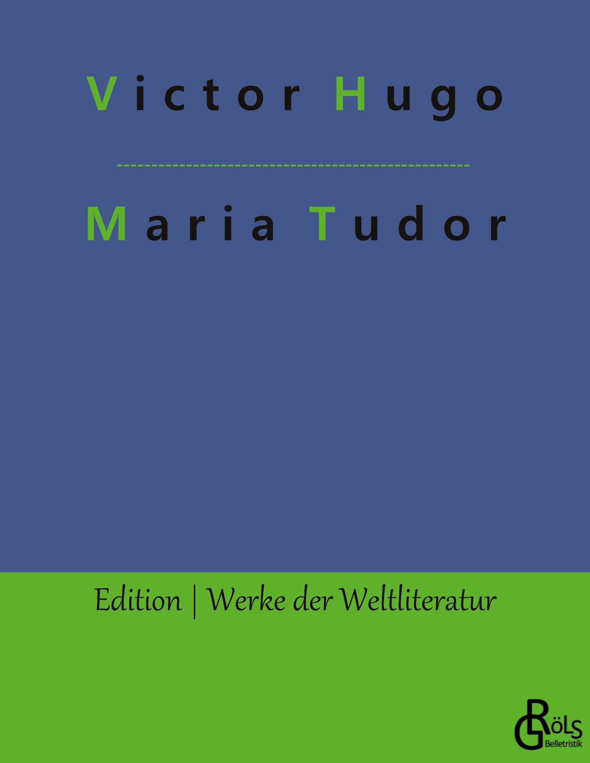 Cover: 9783966376631 | Maria Tudor | Victor Hugo | Taschenbuch | Paperback | 108 S. | Deutsch