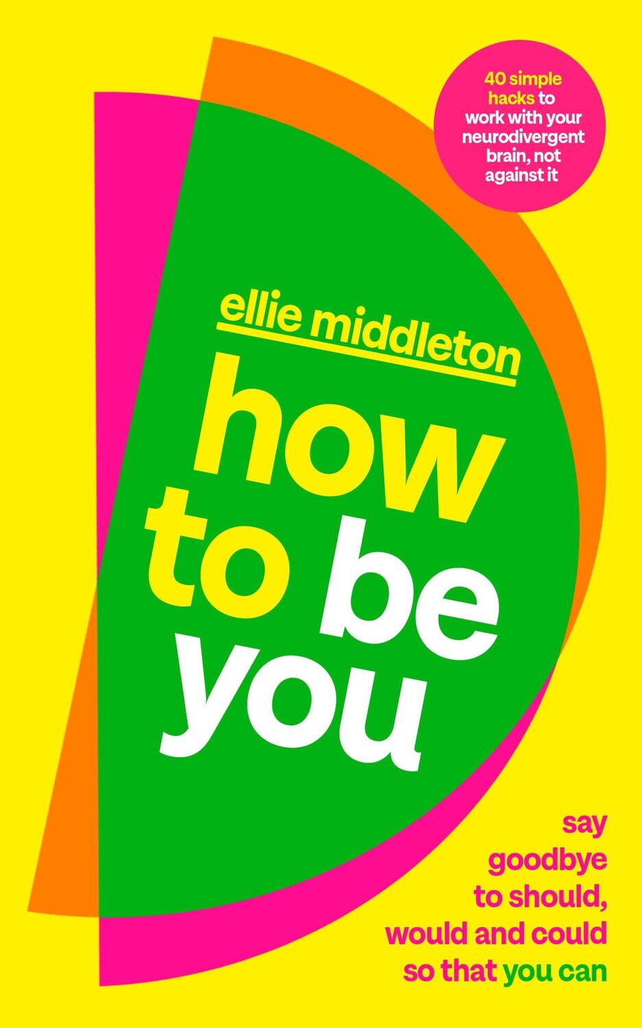 Cover: 9780241710371 | How to be You | Say Goodbye to Should, Would and Could So That You Can