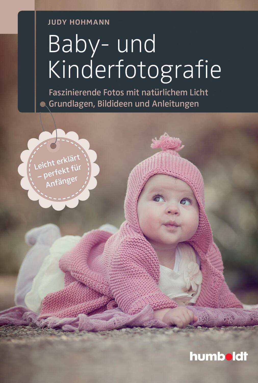 Cover: 9783869102276 | Baby- und Kinderfotografie | Judy Hohmann | Taschenbuch | 224 S.