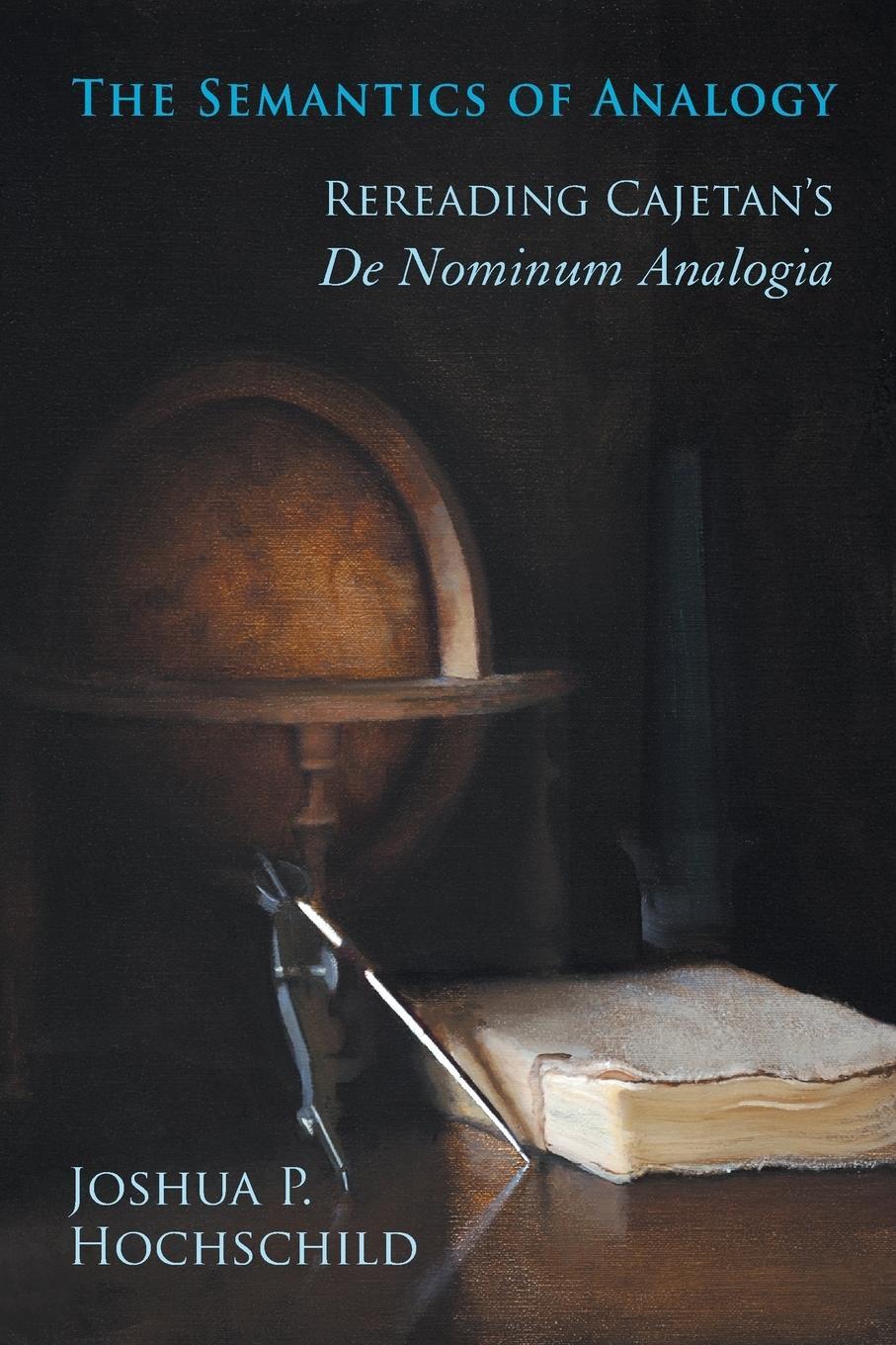 Cover: 9780268030919 | Semantics of Analogy | Rereading Cajetan's De Nominum Analogia | Buch