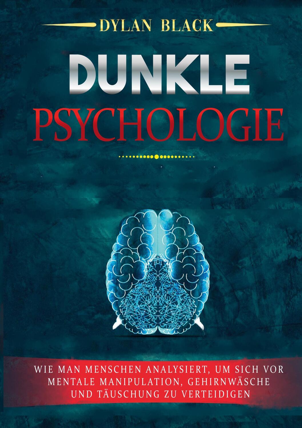 Cover: 9783746015644 | Dunkle Psychologie | Dylan Black | Taschenbuch | Paperback | Deutsch
