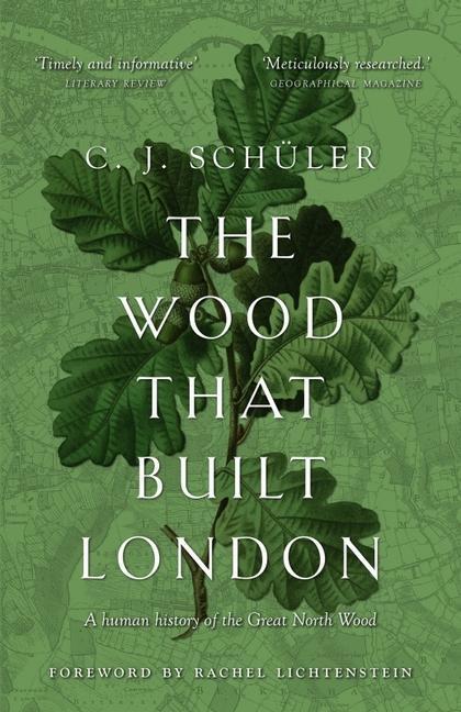 Cover: 9781914518164 | The Wood That Built London: A Human History of the Great North Wood