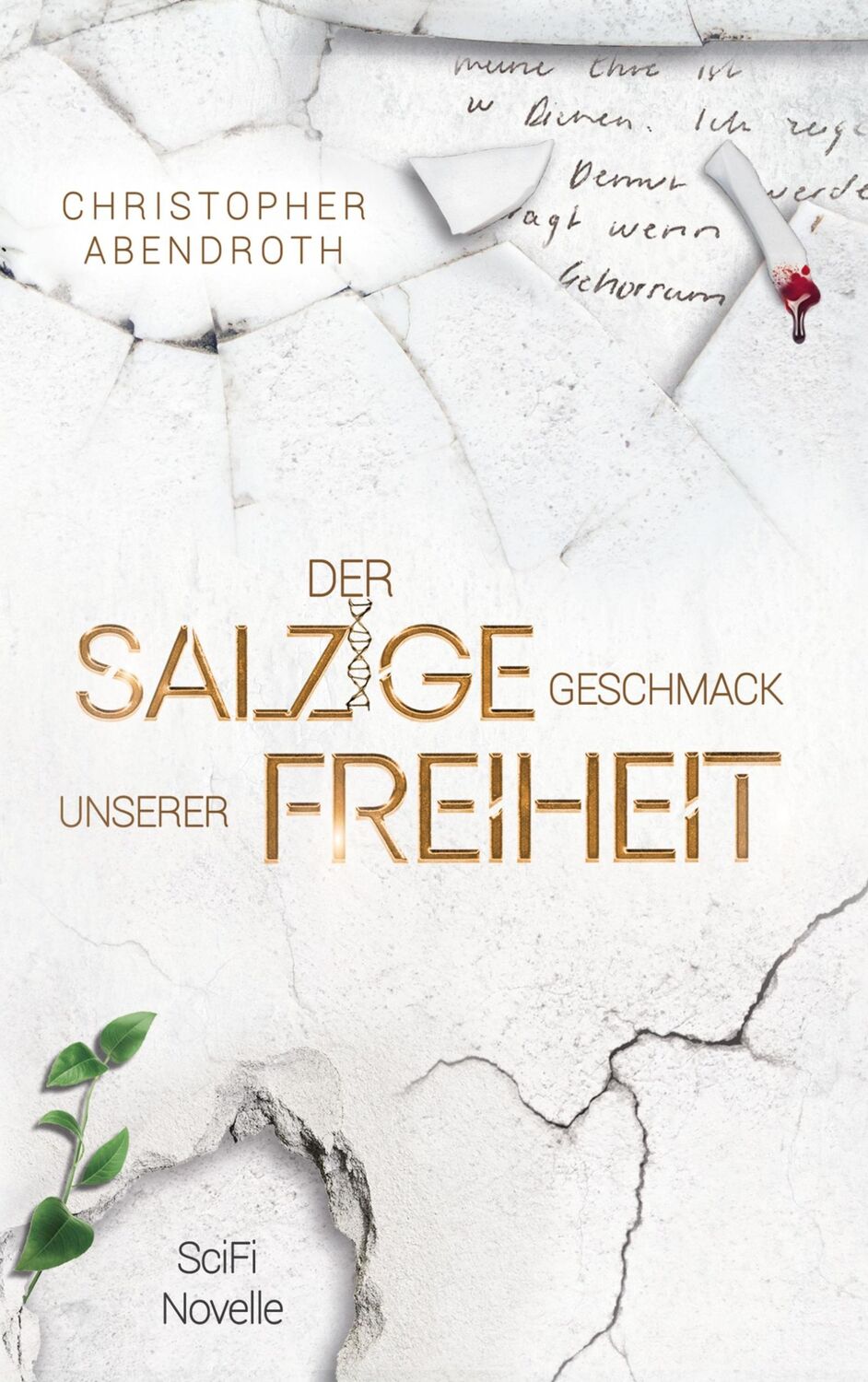 Cover: 9783756828449 | Der salzige Geschmack unserer Freiheit | Christopher Abendroth | Buch