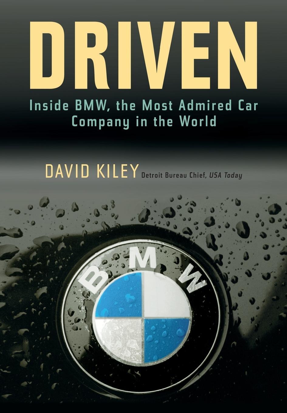 Cover: 9780471269205 | Driven | Inside BMW, the Most Admired Car Company in the World | Kiley