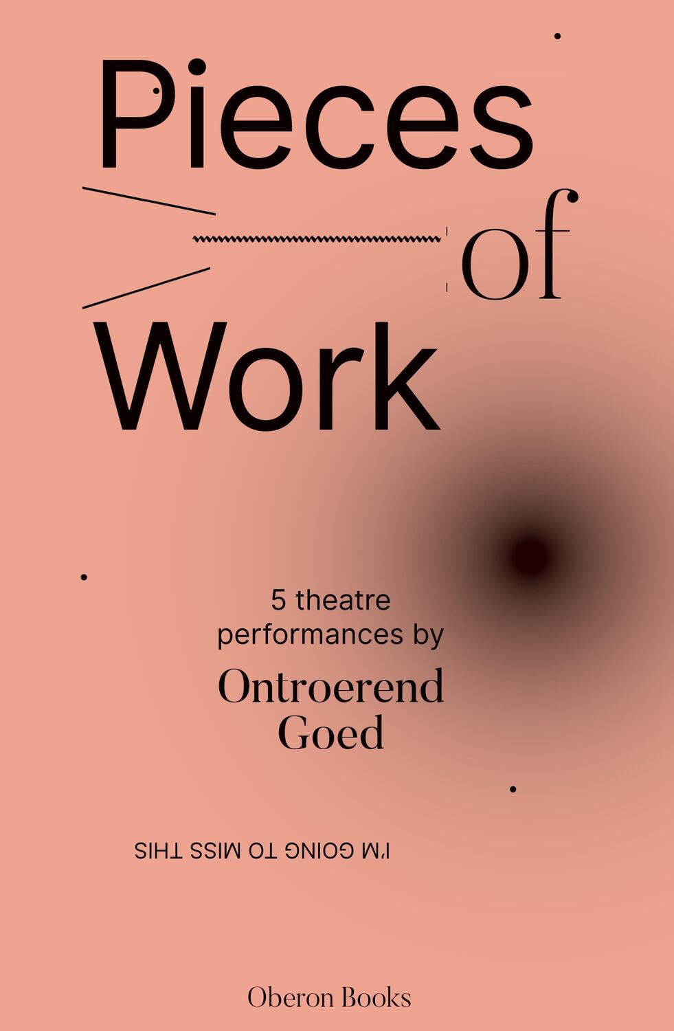 Cover: 9781786828033 | Pieces of Work: 5 Theatre Performances | Ontroerend Goed | Taschenbuch