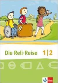 Cover: 9783120060079 | Die Reli-Reise 1/2 | Schülerbuch Klasse 1/2 | Taschenbuch | Deutsch