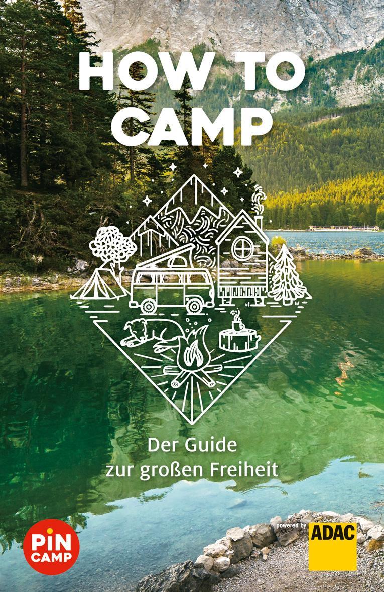 Cover: 9783956898969 | How to camp | Der Guide zur großen Freiheit | Marie Welsche (u. a.)