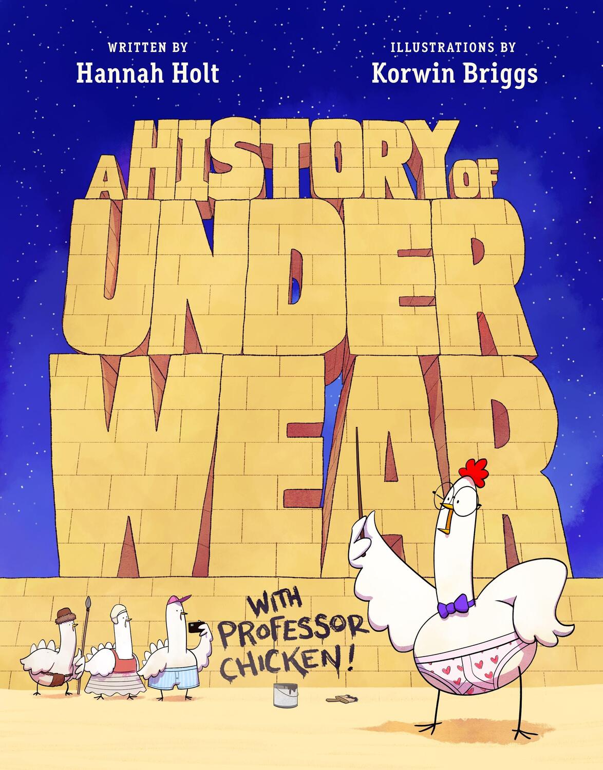 Cover: 9781250766496 | A History of Underwear with Professor Chicken | Hannah Holt | Buch