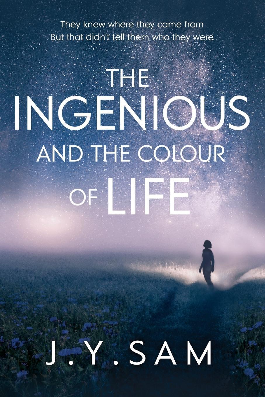 Cover: 9781838243609 | The Ingenious, and the Colour of Life | J. Y. Sam | Taschenbuch | 2020