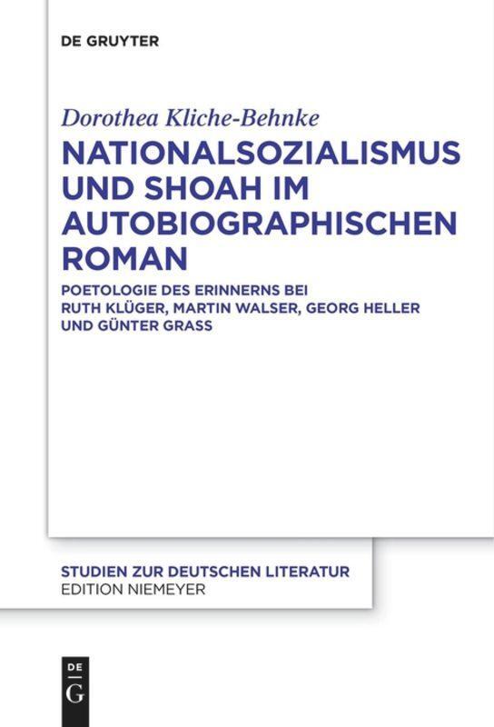 Cover: 9783110607314 | Nationalsozialismus und Shoah im autobiographischen Roman | Buch