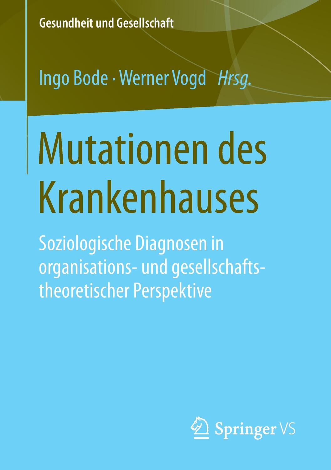 Cover: 9783658118525 | Mutationen des Krankenhauses | Werner Vogd (u. a.) | Taschenbuch