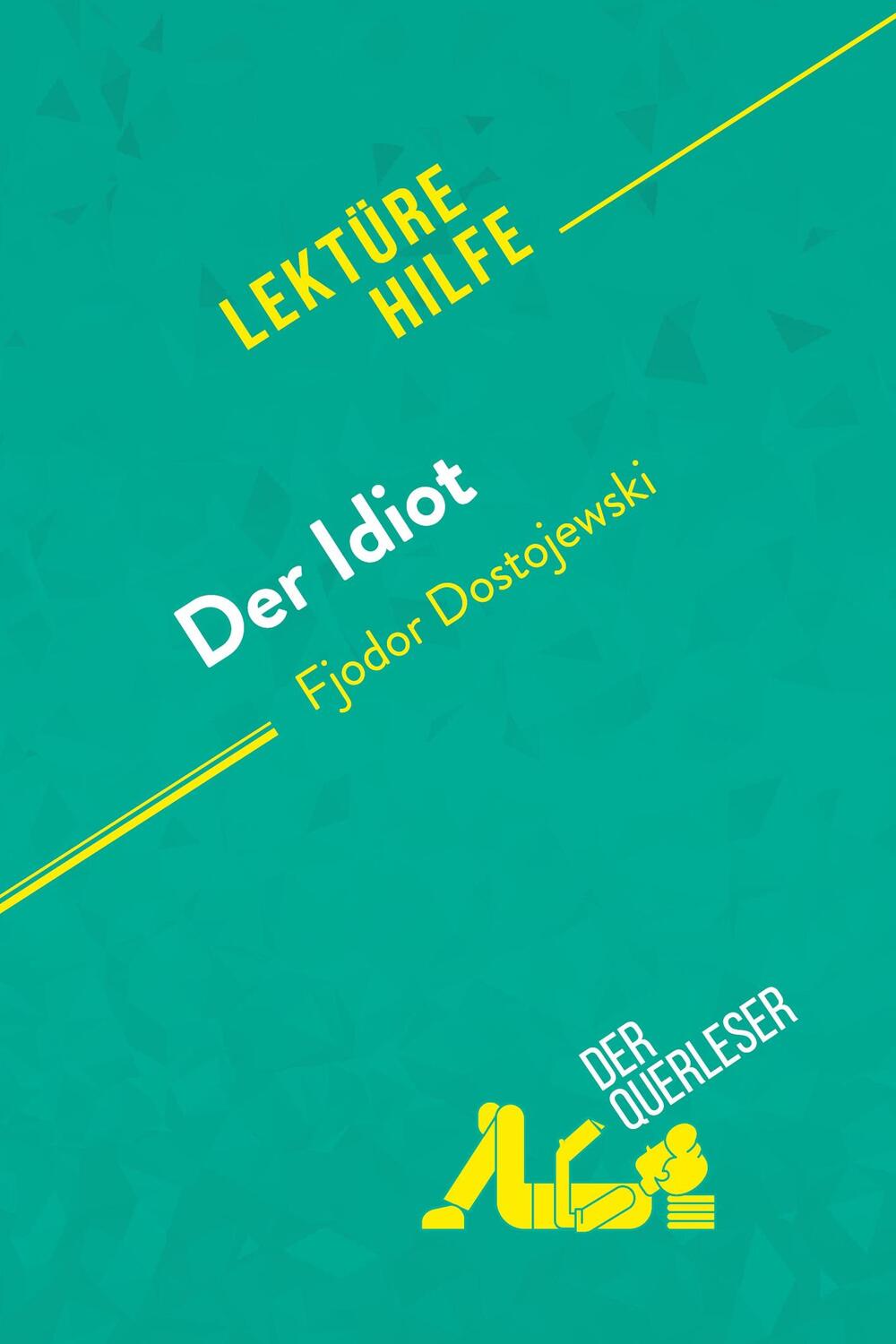 Cover: 9782808020374 | Der Idiot von Fjodor Dostojewski (Lektürehilfe) | Cornillon (u. a.)