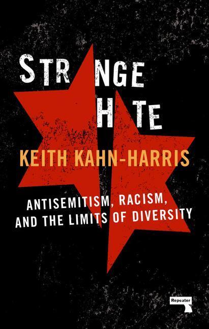 Cover: 9781912248438 | Strange Hate | Antisemitism, Racism and the Limits of Diversity | Buch