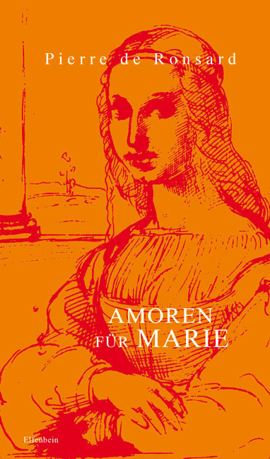 Cover: 9783941184053 | Amoren für Marie. Le Second Livre des Amours | Pierre de Ronsard