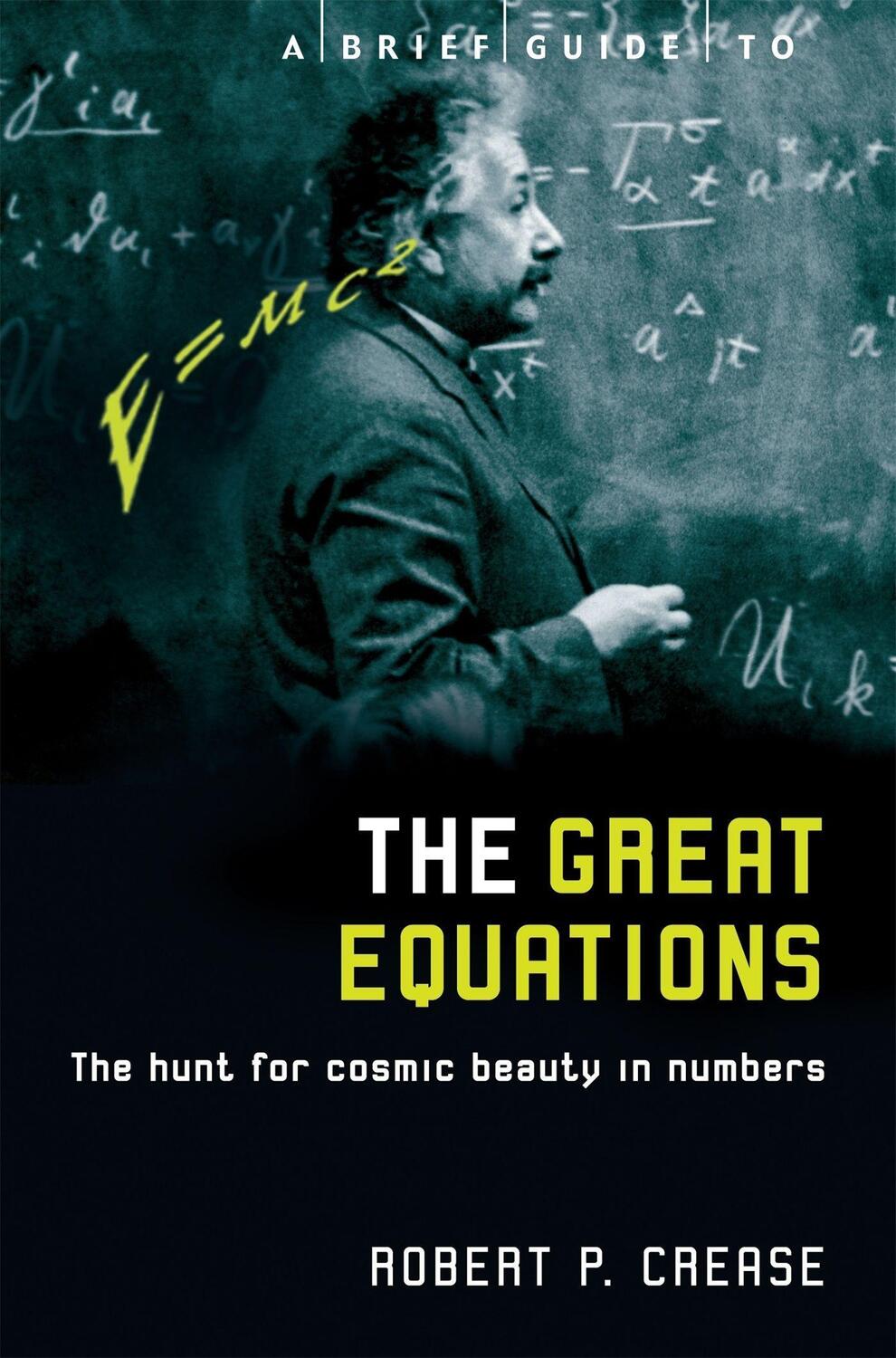 Cover: 9781845292812 | A Brief Guide to the Great Equations | Robert Crease | Taschenbuch