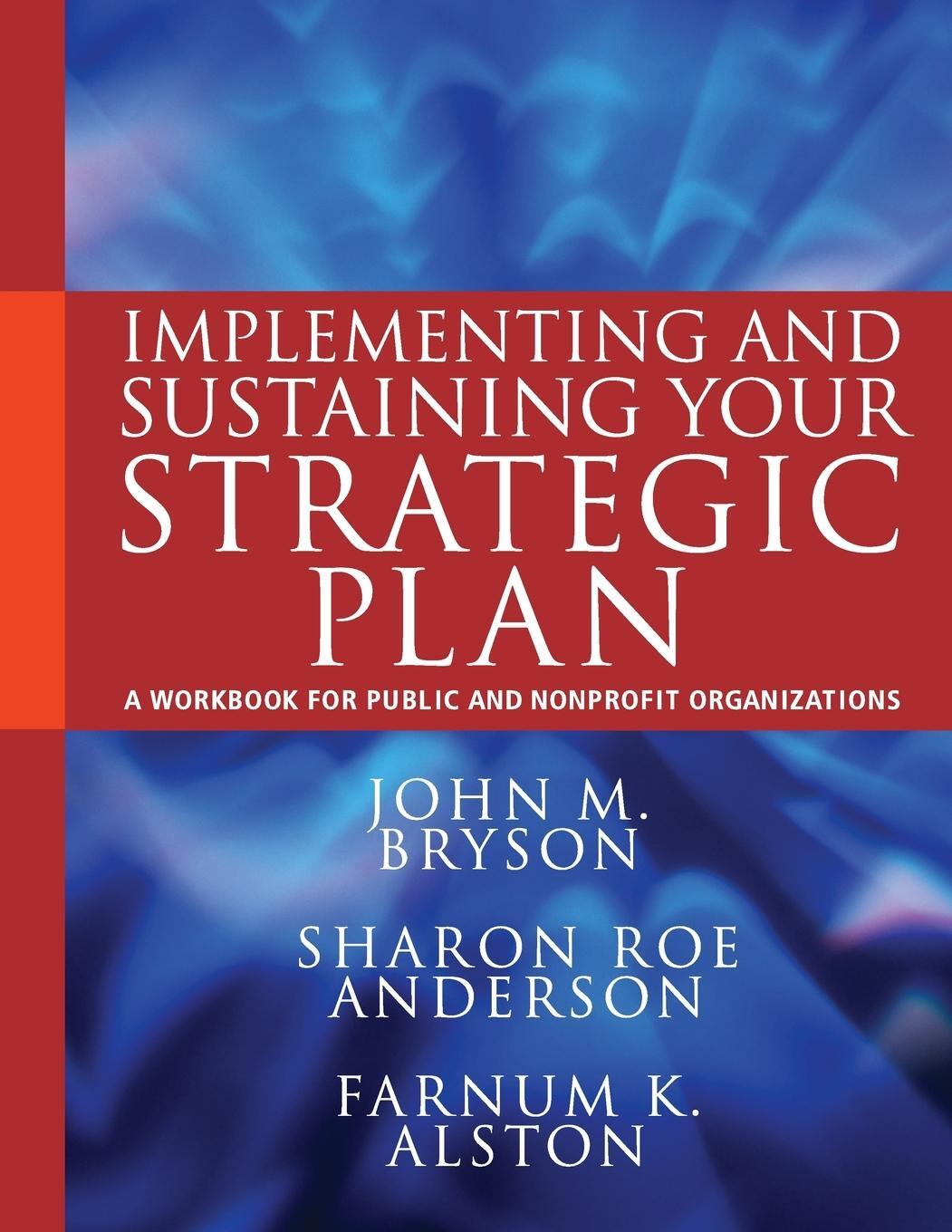 Cover: 9780470872819 | Implement Sustaining Strategy | John M Bryson (u. a.) | Taschenbuch