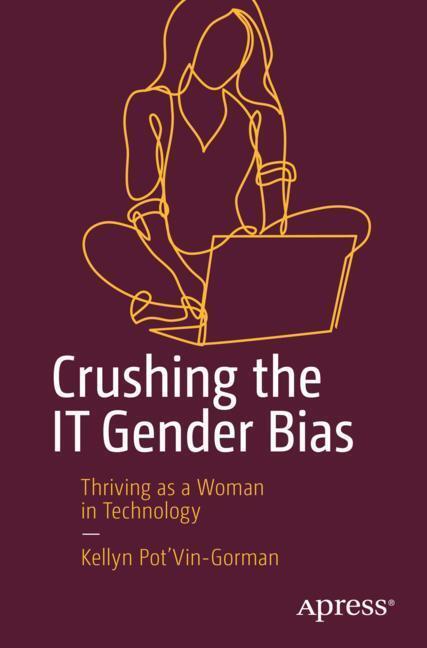 Cover: 9781484244142 | Crushing the IT Gender Bias | Thriving as a Woman in Technology | Buch