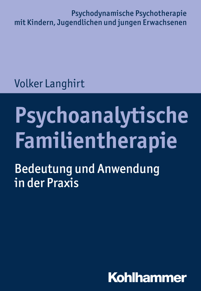 Cover: 9783170308466 | Psychoanalytische Familientherapie | Volker Langhirt | Taschenbuch