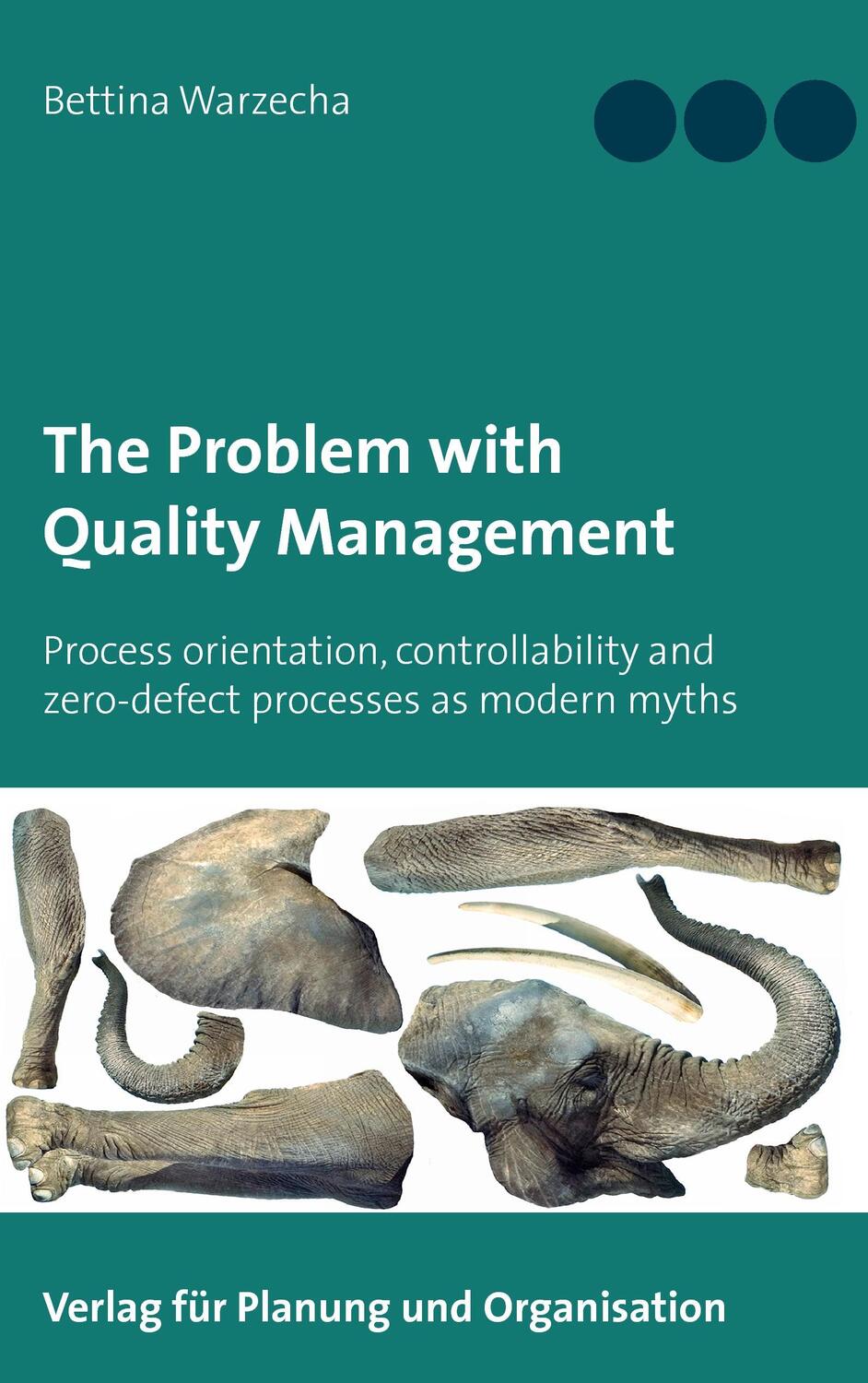 Cover: 9783981863833 | The Problem with Quality Management | Bettina Warzecha | Taschenbuch
