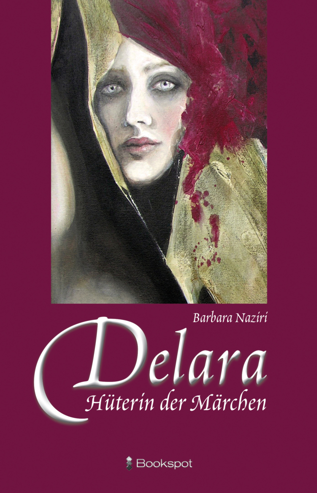 Cover: 9783956691843 | Delara | Hüterin der Märchen | Barbara Naziri | Taschenbuch | Deutsch