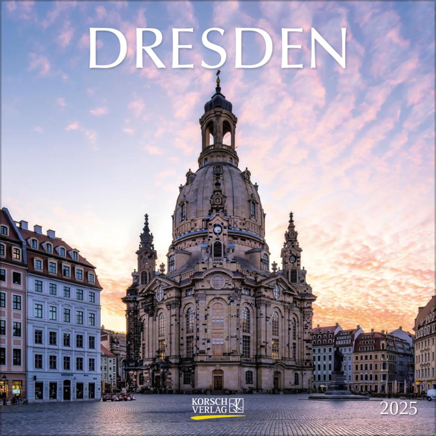 Cover: 9783731880196 | Dresden 2025 | Verlag Korsch | Kalender | 13 S. | Deutsch | 2025