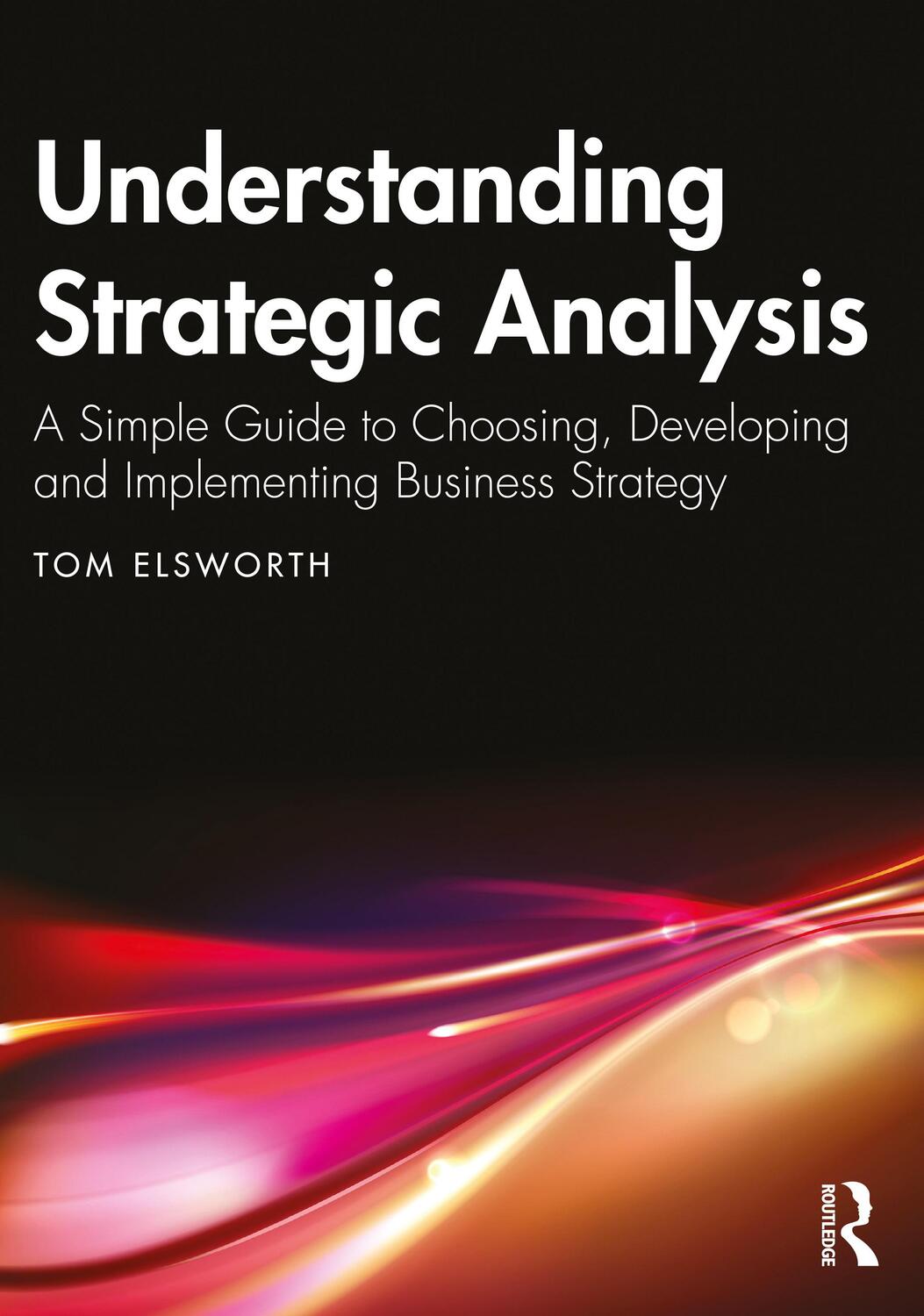 Cover: 9781032385112 | Understanding Strategic Analysis | Tom Elsworth | Taschenbuch | 2023