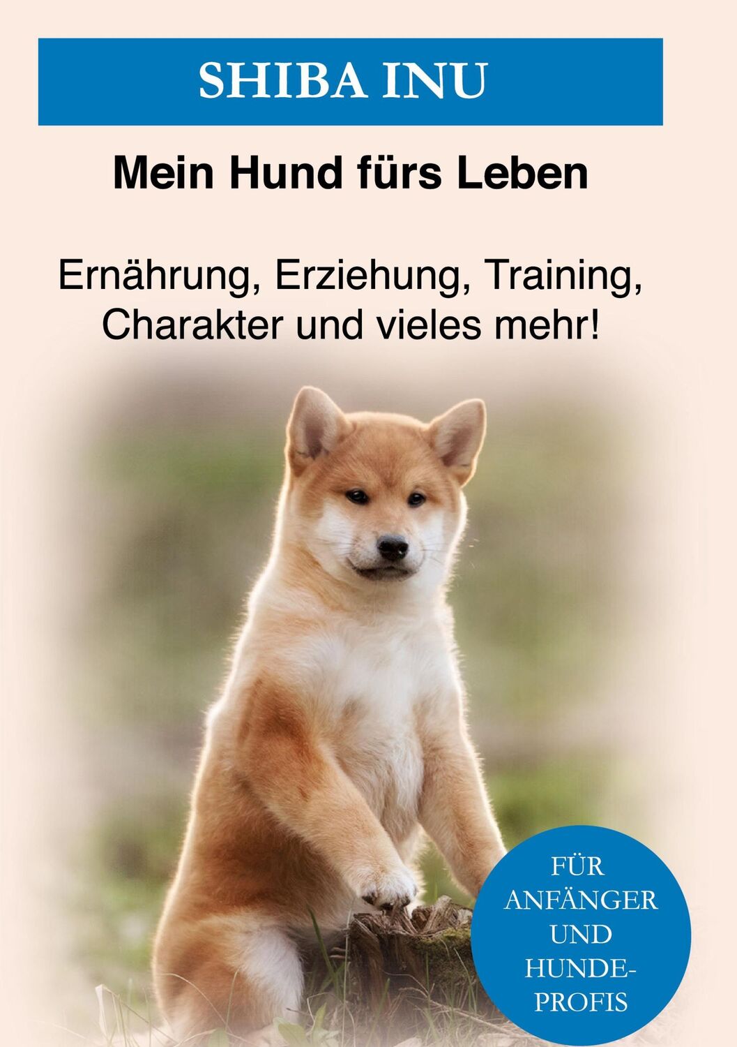 Cover: 9783752674385 | Shiba Inu | Erziehung, Training und Ernährung von Shiba Inu | Ratgeber