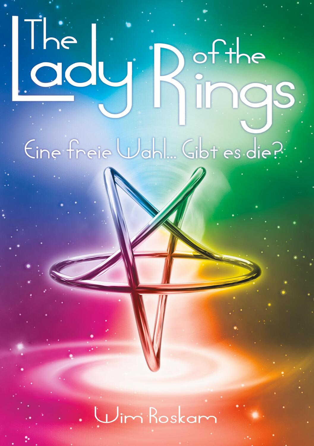 Cover: 9783754337233 | The Lady of the Rings | Eine freie Wahl... Gibt es die? | Wim Roskam