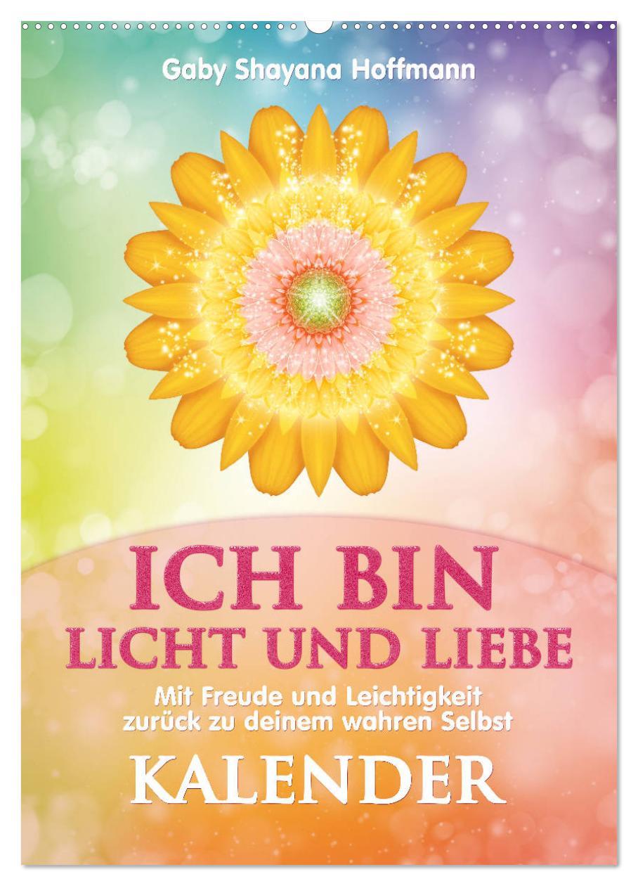 Cover: 9783435997695 | ICH BIN Licht und Liebe - Kalender (Wandkalender 2025 DIN A2 hoch),...