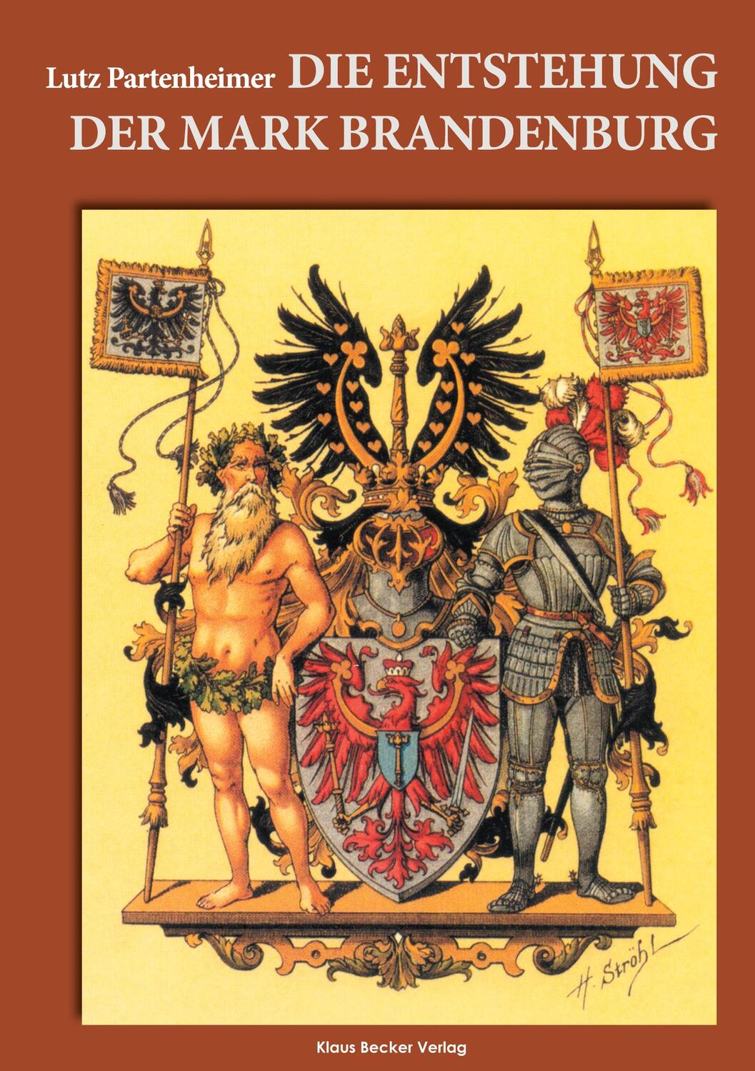 Cover: 9783883722917 | Die Entstehung der Mark Brandenburg | Lutz Partenheimer (u. a.) | Buch