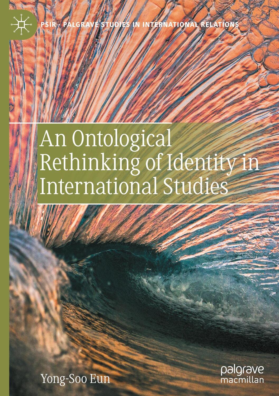 Cover: 9783031308826 | An Ontological Rethinking of Identity in International Studies | Eun