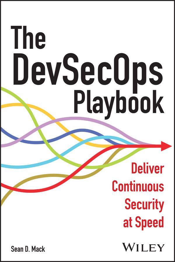 Cover: 9781394169795 | The DevSecOps Playbook | Deliver Continuous Security at Speed | Mack