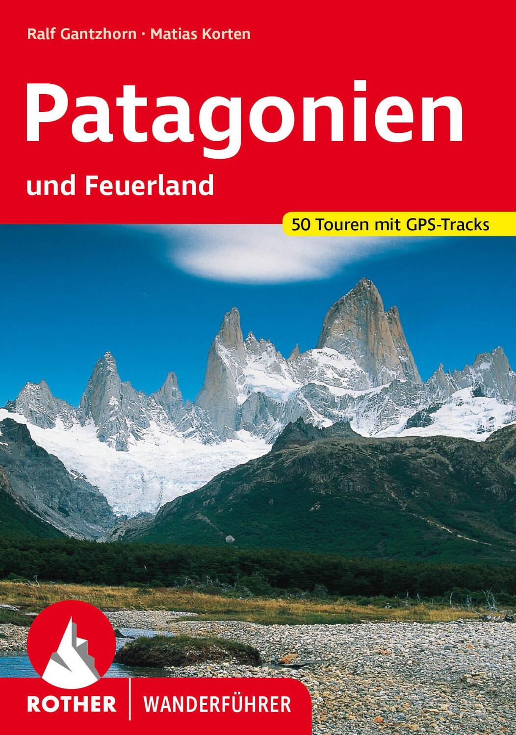 Cover: 9783763346400 | Patagonien | und Feuerland. 53 Touren mit GPS-Tracks | Taschenbuch