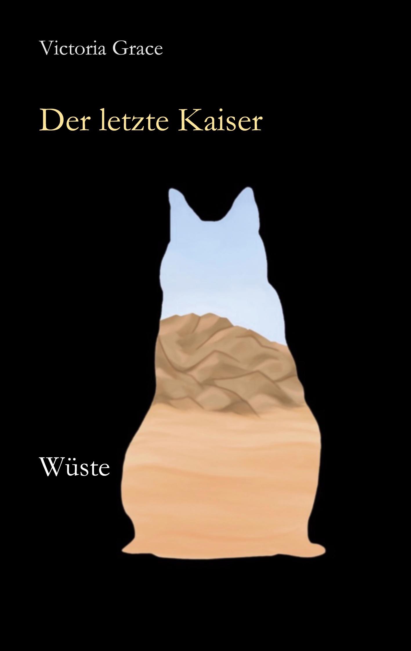 Cover: 9783740768317 | Der letzte Kaiser | Wüste | Victoria Grace | Taschenbuch | Paperback