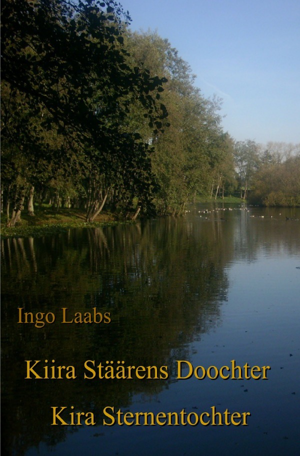 Cover: 9783748567660 | Kiira Stäärens Doochter - Kira Sternentochter | Ingo Laabs | Buch