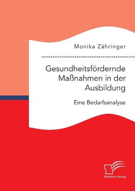 Cover: 9783959348799 | Gesundheitsfördernde Maßnahmen in der Ausbildung: Eine Bedarfsanalyse