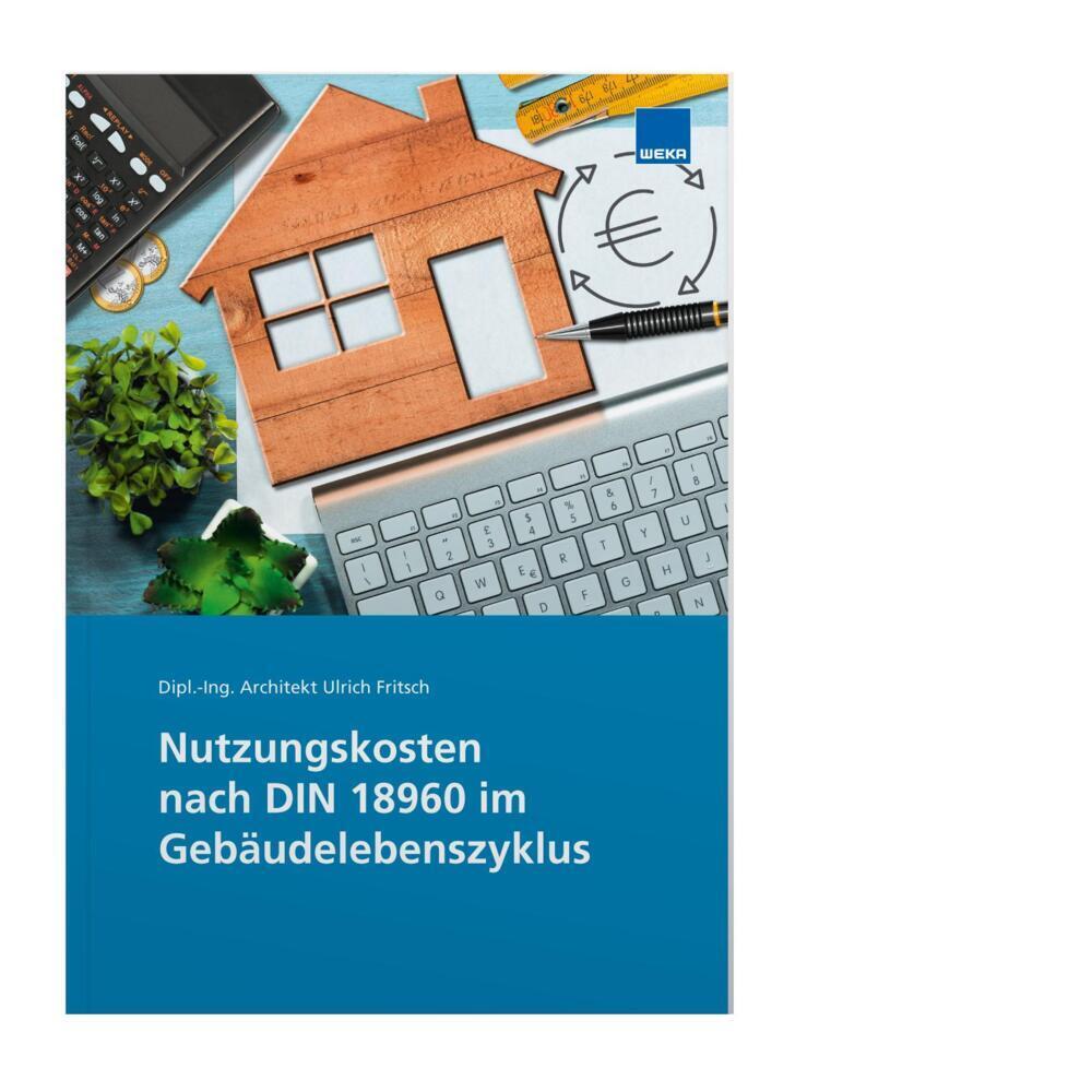 Cover: 9783811118898 | Nutzungskosten nach DIN 18960 im Gebäudelebenszyklus | Ulrich Fritsch