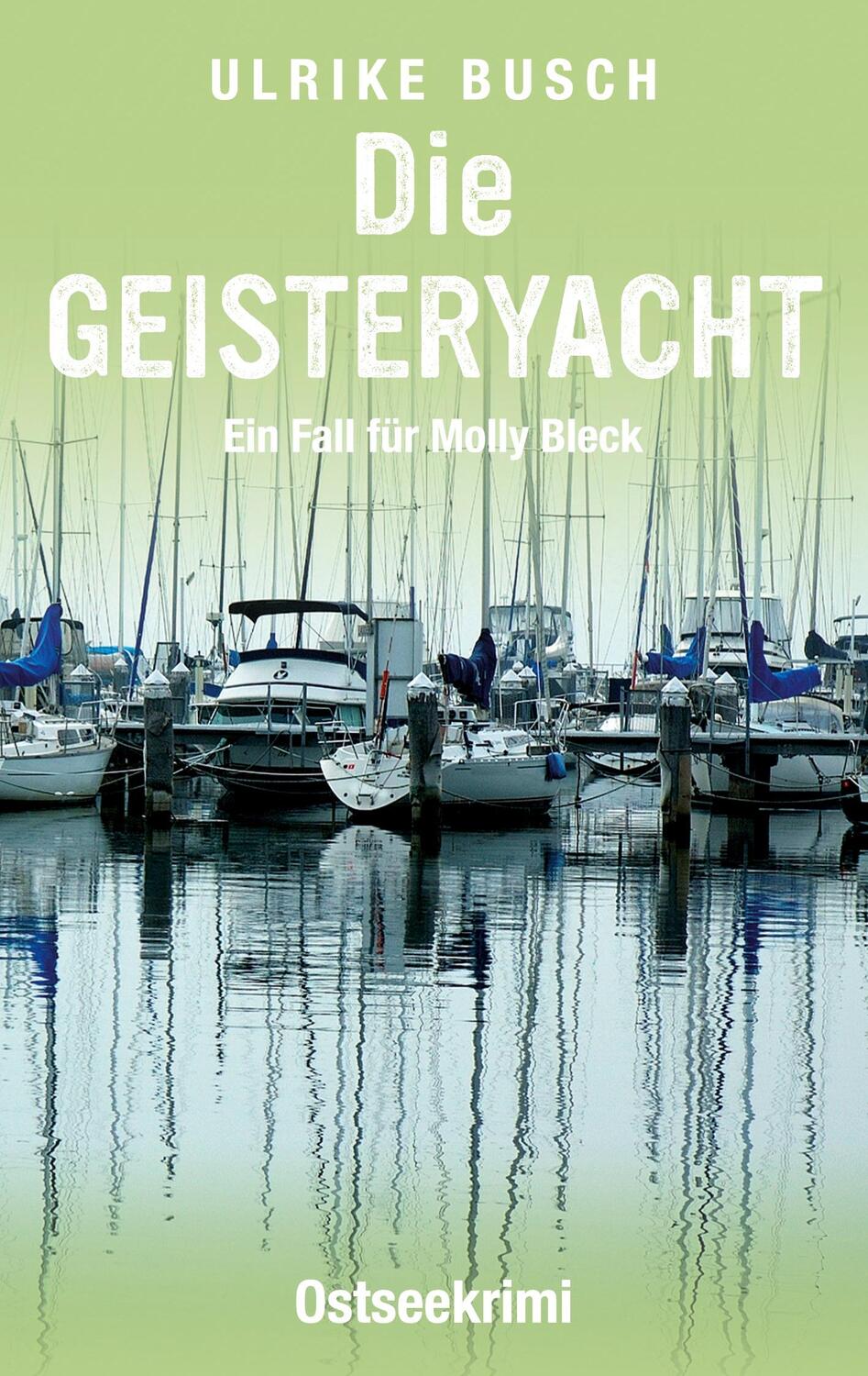 Cover: 9783758370076 | Die Geisteryacht | Ostseekrimi | Ulrike Busch | Taschenbuch | Deutsch