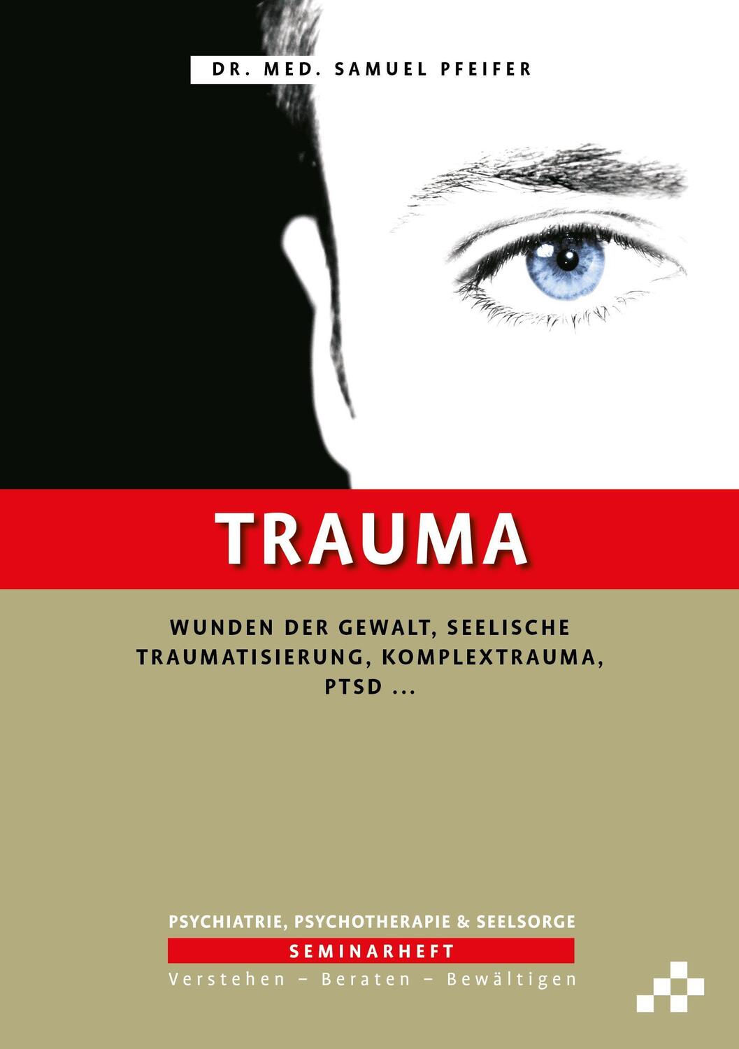 Cover: 9783906959573 | Trauma | Samuel Pfeifer | Taschenbuch | Deutsch | 2022 | MOSAICSTONES