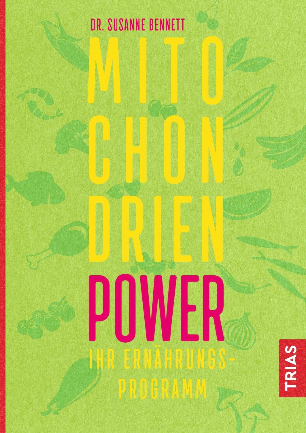 Cover: 9783432106861 | Mitochondrien-Power | Ihr Ernährungsprogramm | Susanne Bennett | Buch