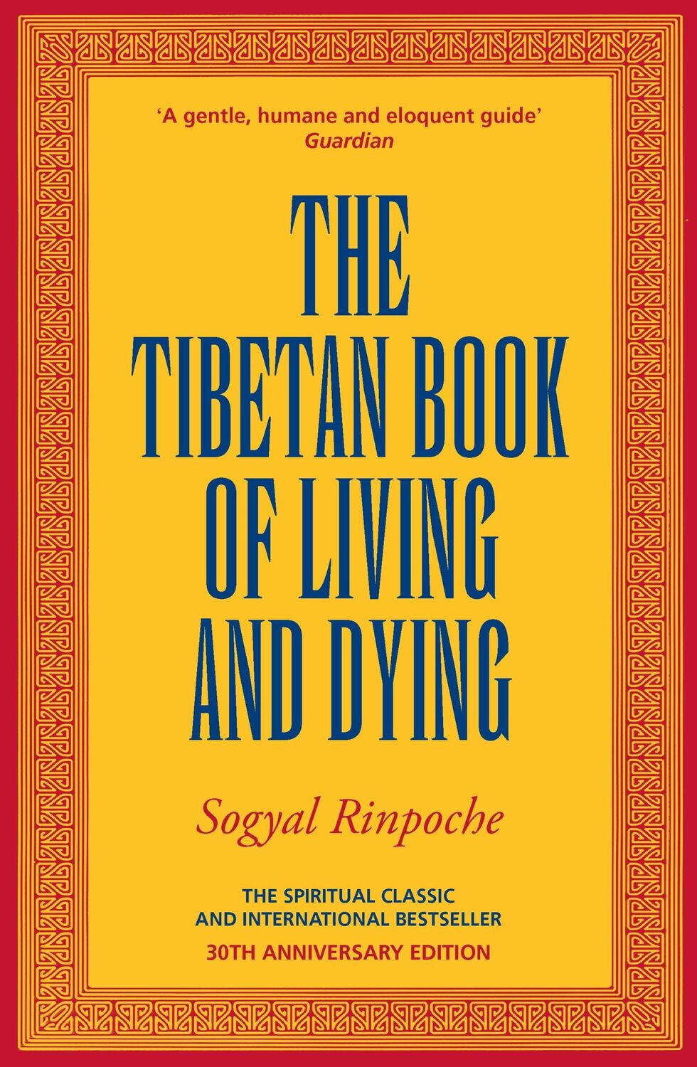 Cover: 9781846048463 | The Tibetan Book Of Living And Dying | Sogyal Rinpoche | Taschenbuch