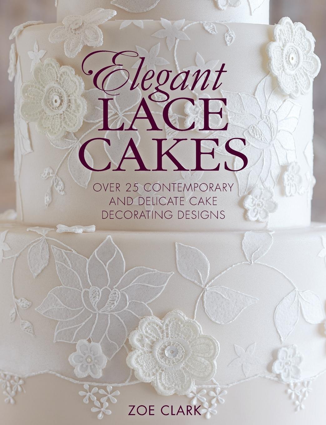 Cover: 9781446305737 | Elegant Lace Cakes | Zoe Clark | Taschenbuch | Englisch | 2015