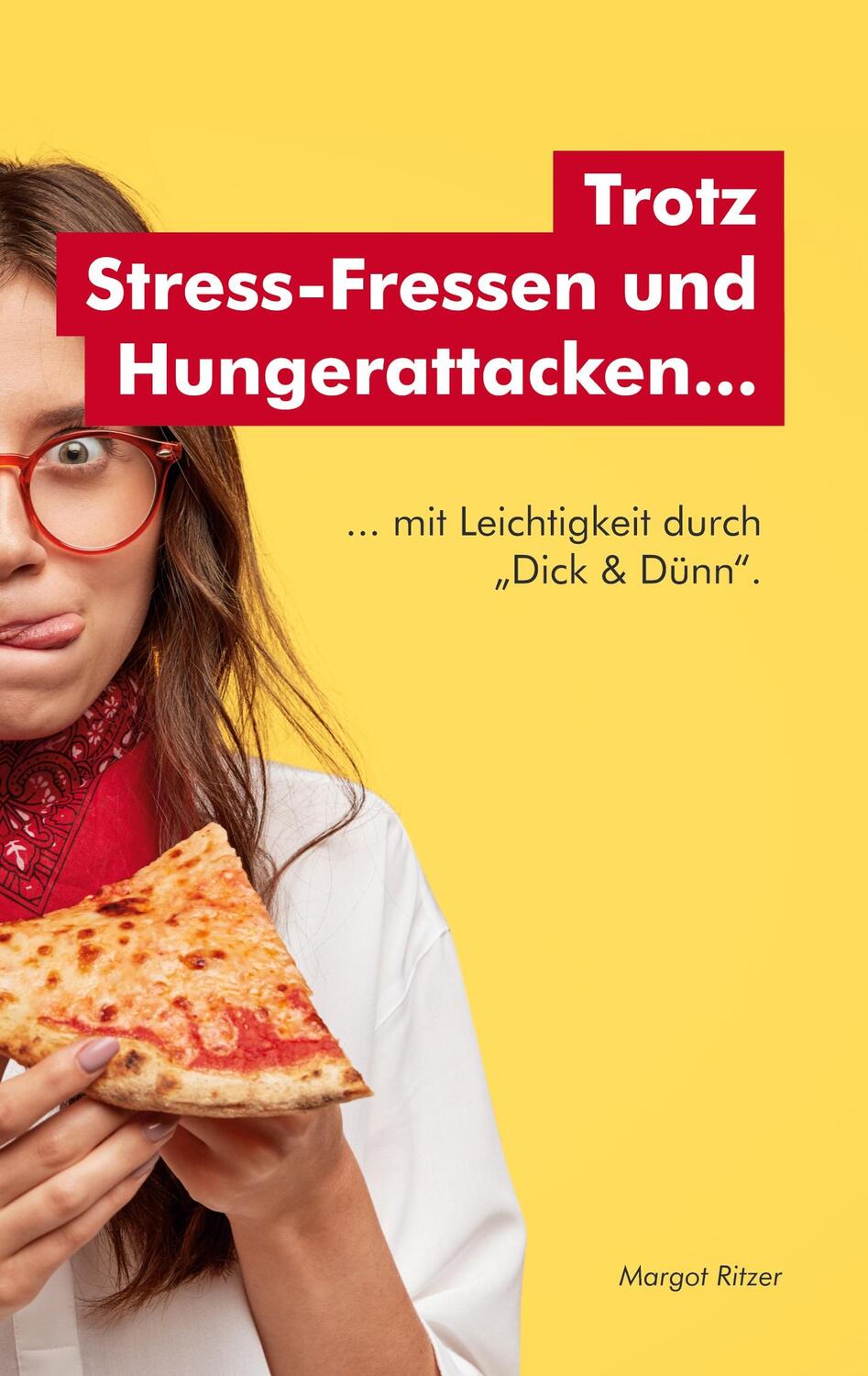 Cover: 9783751952279 | Trotz Stress-Fressen und Hungerattacken... | Margot Ritzer | Buch