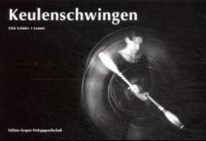 Cover: 9783895354373 | Keulenschwingen | Dirk Schäfer | Taschenbuch | 104 S. | Deutsch | 2001