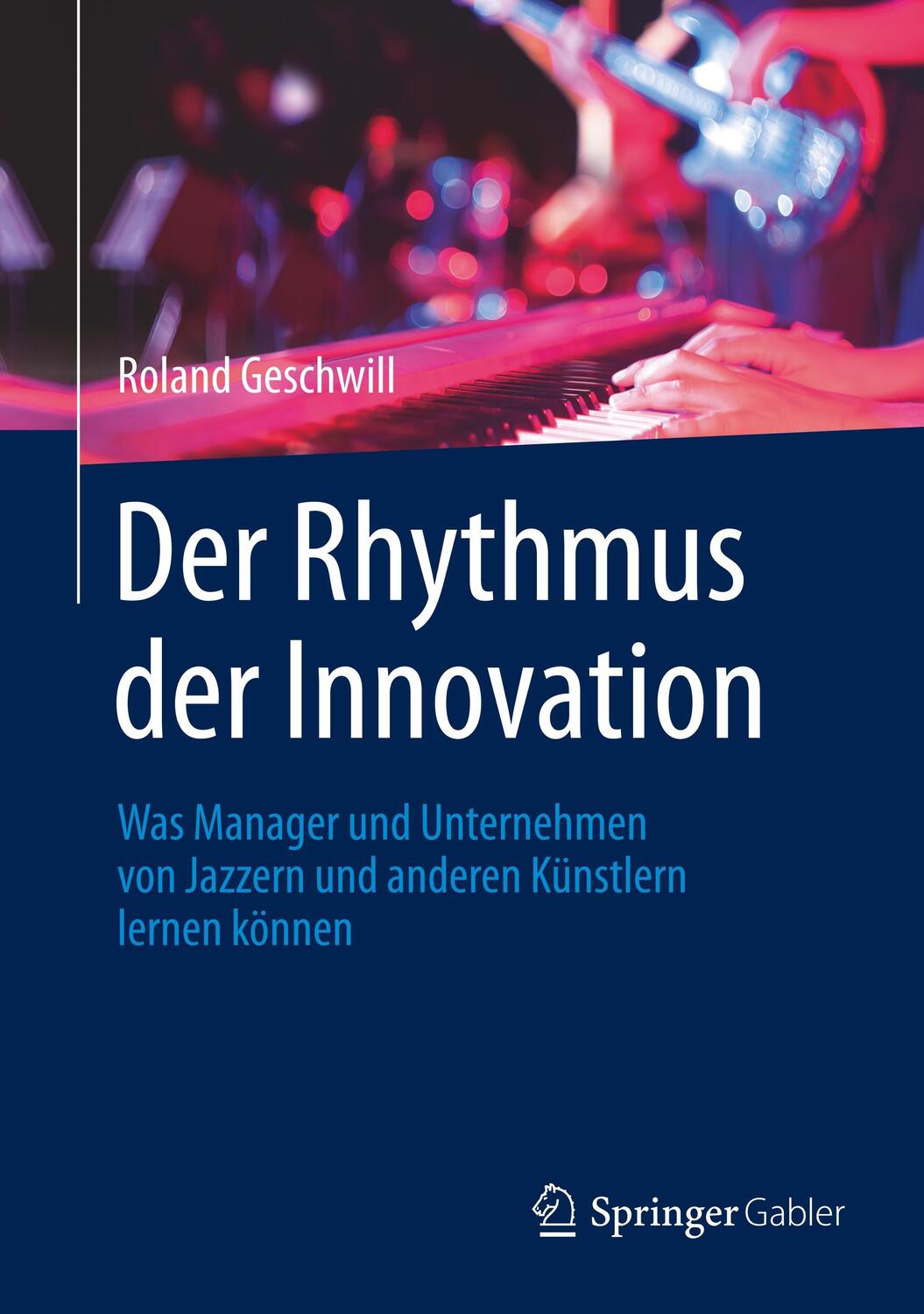 Cover: 9783658084554 | Der Rhythmus der Innovation | Roland Geschwill | Buch | XXVI | Deutsch